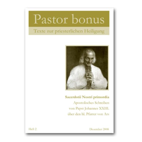 Pastor bonus - Sacerdotii Nostri primordia: Texte zur priesterlichen Heiligung - Apostolisches Schreiben von Papst Johannes XXIII. über den hl. ... bonus: Texte zu priesterlichen Heiligung) Religion & Esotericism
