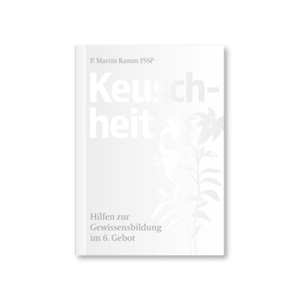 Keuschheit: Hilfen zur Gewissensbildung im 6. Gebot Health, Nutrition & Fitness