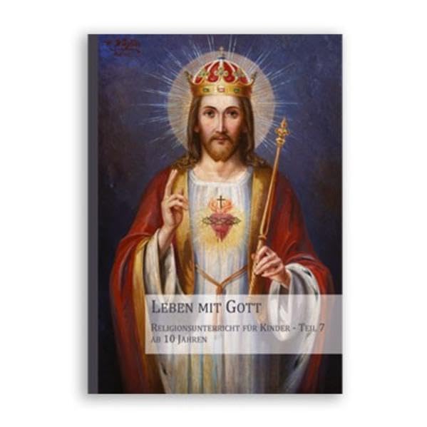 Leben mit Gott: Religionsunterricht (für Kinder ab 10 Jahren) - Teil VII (Religionsunterricht: Hilfen zur Katechese) Religion & Esotericism