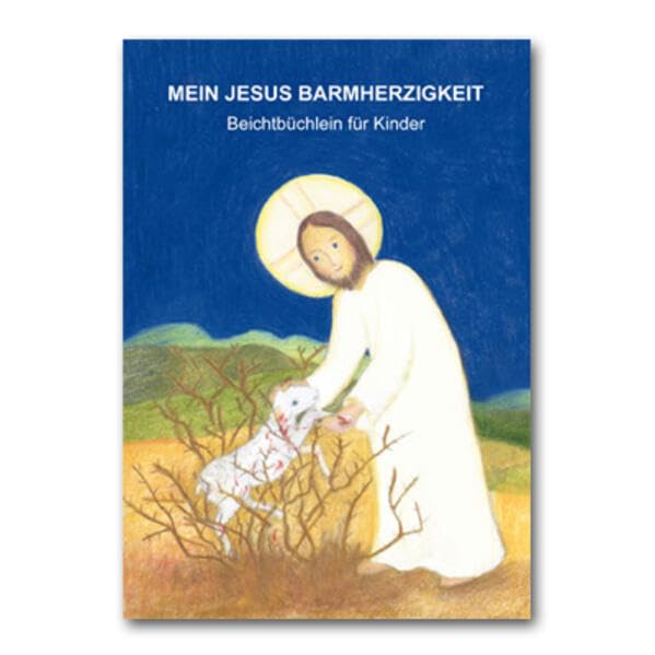 Mein Jesus Barmherzigkeit: Beichtbüchlein für Kinder Religion & Esotericism