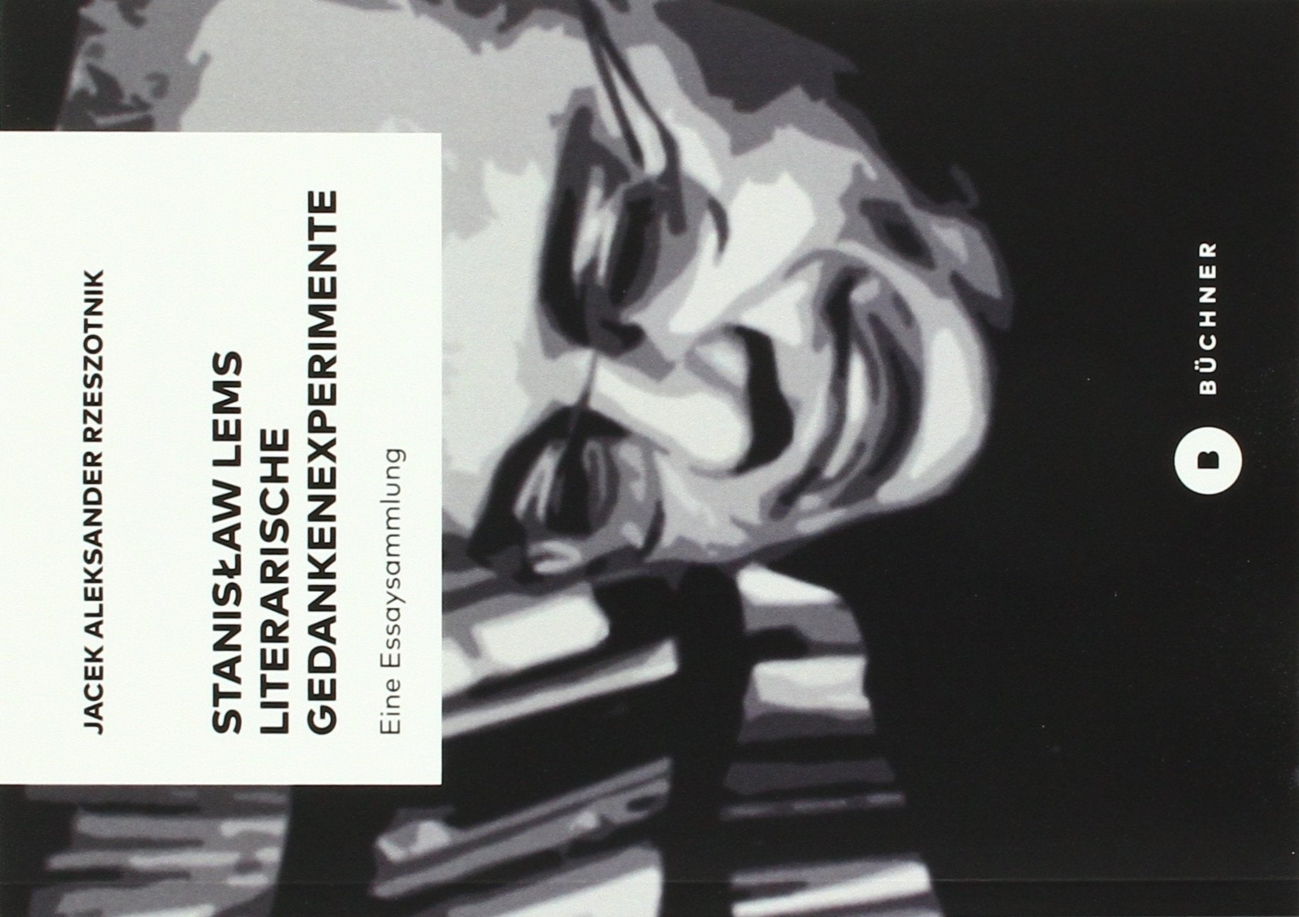 Stanisław Lems literarische Gedankenexperimente: Eine Essaysammlung Philosophy
