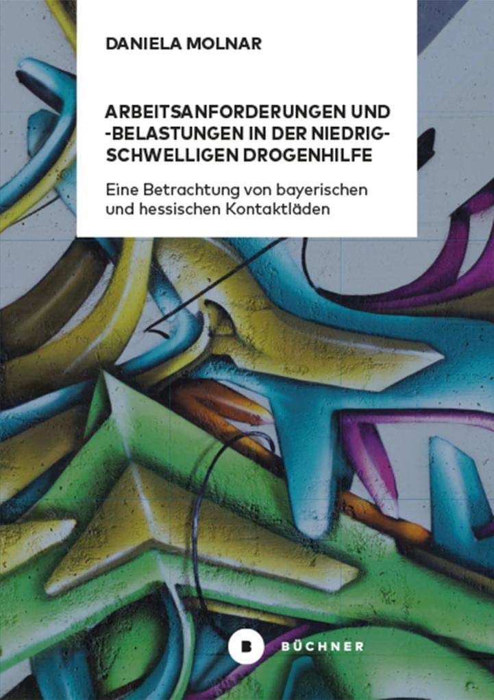 Arbeitsanforderungen und -belastungen in der niedrigschwelligen Drogenhilfe book
