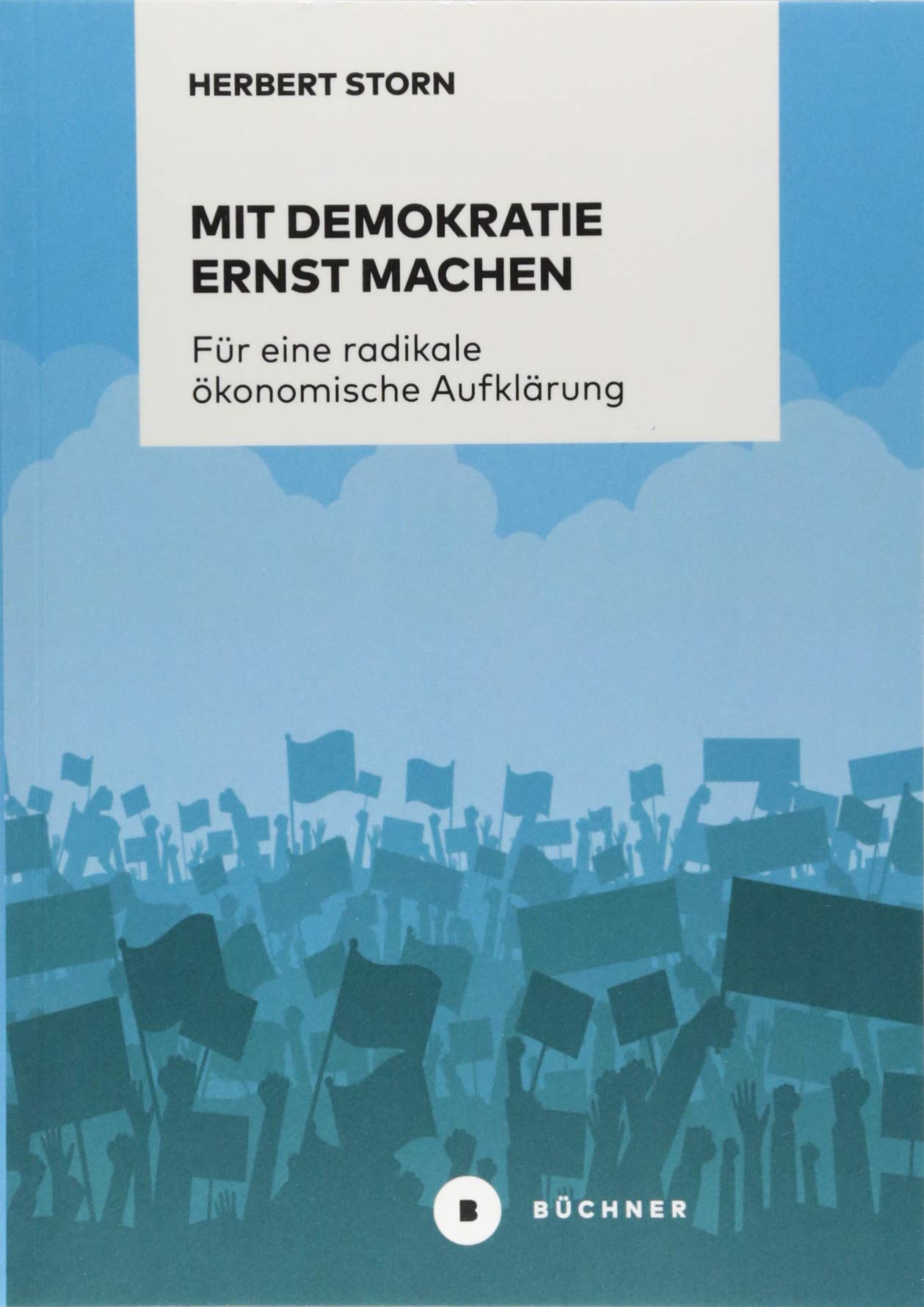 Mit Demokratie ernst machen: Für eine radikale ökonomische Aufklärung. Überlegungen zum Politischen Unterricht Business, Finance & Career
