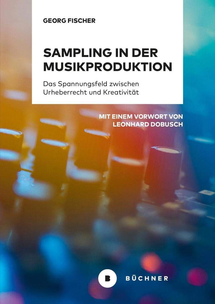 Sampling in der Musikproduktion: Das Spannungsfeld zwischen Urheberrecht und Kreativität Law