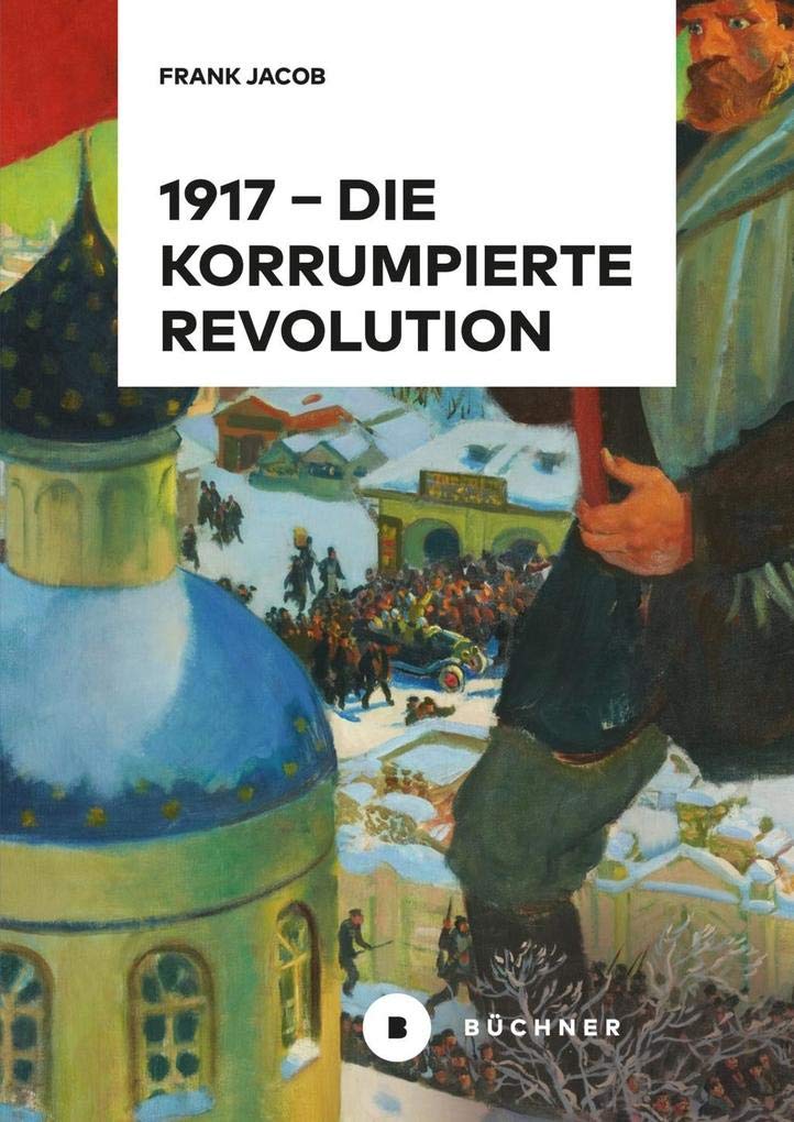 Product Image: 1917 – Die korrumpierte Revolution