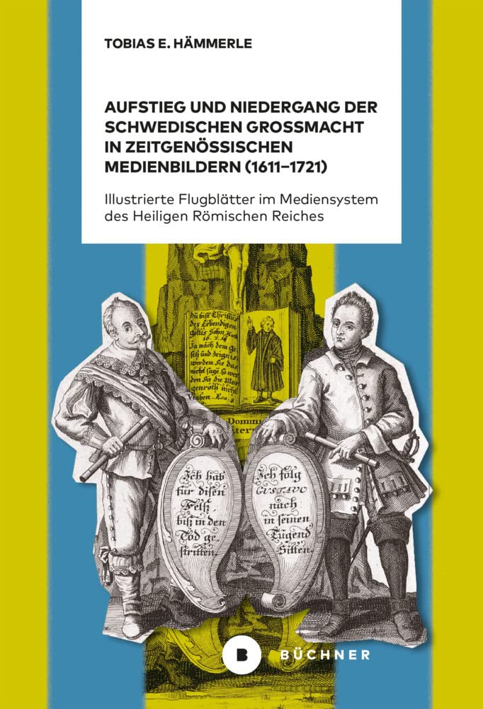 Aufstieg und Niedergang der schwedischen Großmacht in zeitgenössischen Medienbildern (1611–1721): Illustrierte Flugblätter im Mediensystem des Heiligen Römischen Reiches Biographies & Memoirs Audio Books