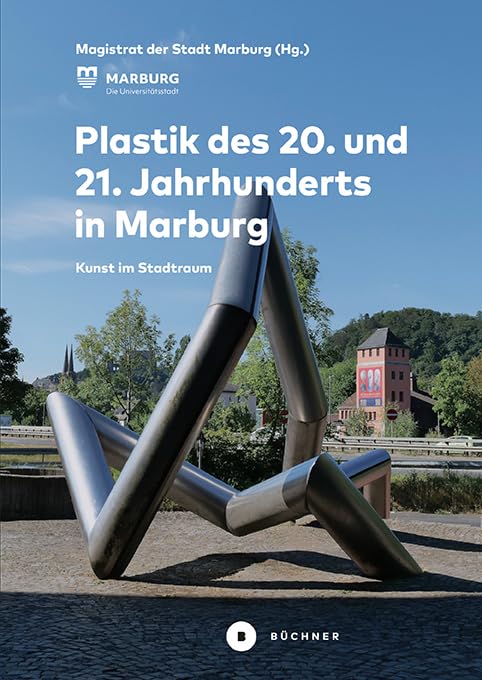 Plastik des 20. und 21. Jahrhunderts in Marburg Architecture