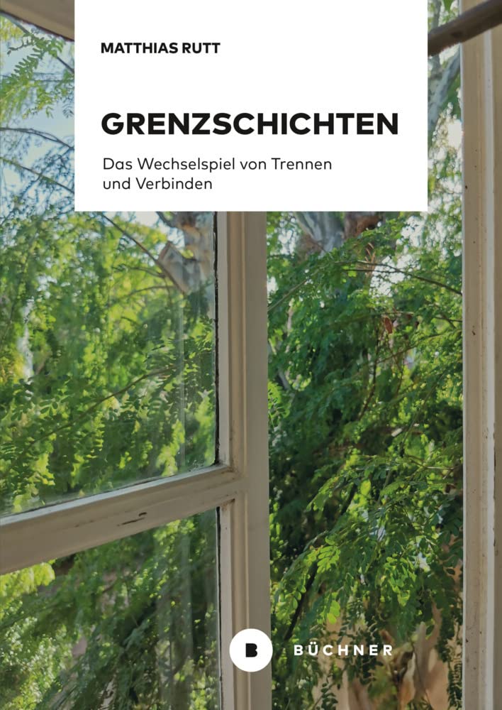Grenzschichten: Das Wechselspiel von Trennen und Verbinden Philosophy