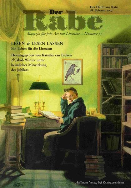 Der Rabe. Magazin für jede Art von Literatur – Nummer 75: Der Haffmans Rabe. Lesen & Lesen lassen. Ein Leben für die Literatur. (Gerd Haffmans bei Zweitausendeins) Contemporary literature Books