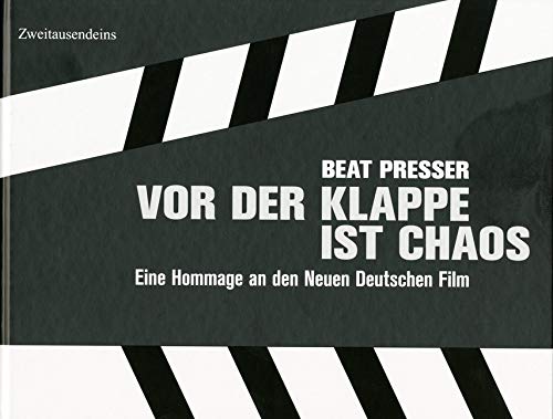 Vor der Klappe ist Chaos: Eine Hommage an den Neuen Deutschen Film Art & Literature