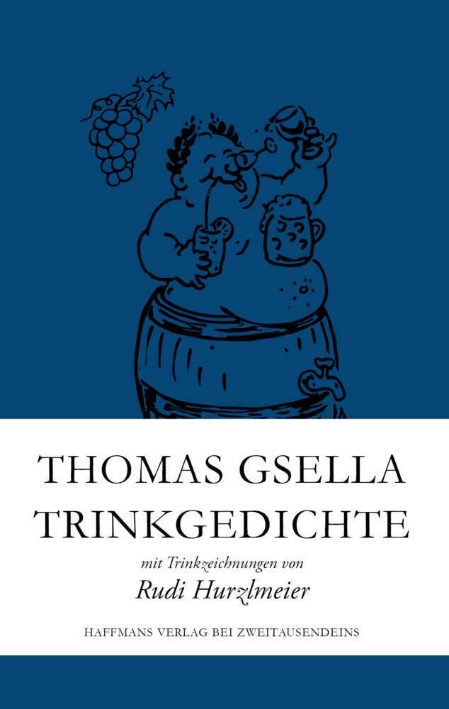 Trinkgedichte: mit Trinkzeichnungen von Rudi Hurzlmeier (Haffmans Verlag bei Zweitausendeins) Poetry