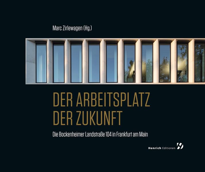 Der Arbeitsplatz der Zukunft: Die Bockenheimer Landstraße 104 in Frankfurt am Main Politics & History