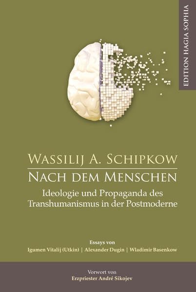 Nach dem Menschen: Ideologie und Propaganda des Transhumanismus in der Postmoderne (Philosophia Eurasia) Philosophy