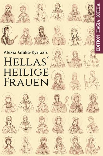 Hellas‘ heilige Frauen: Von den Anfängen bis zum 19. Jahrhundert Religion & Esotericism