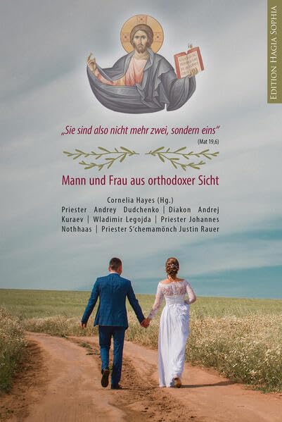 "Sie sind also nicht mehr zwei, sondern eins" – Mann und Frau aus orthodoxer Sicht Politics & History