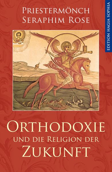Orthodoxie und die Religion der Zukunft Religion & Esotericism