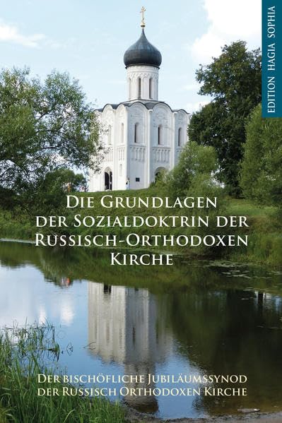 Die Grundlagen der Sozialdoktrin der Russisch-Orthodoxen Kirche Politics & History