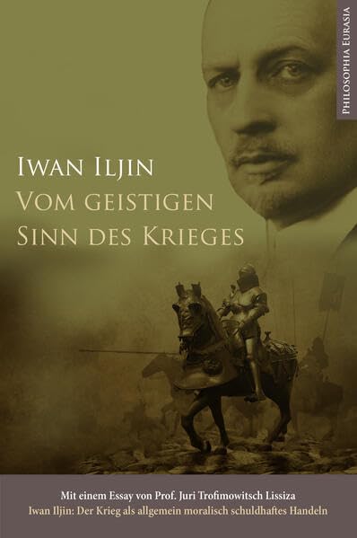 Vom geistigen Sinn des Krieges: Mit einem Essay von Prof. Juri T. Lissiza Philosophy