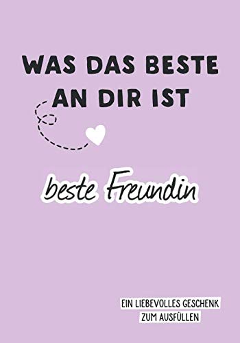 Was das Beste an dir ist, beste Freundin: Ein liebevolles Geschenk zum Ausfüllen Lifestyle