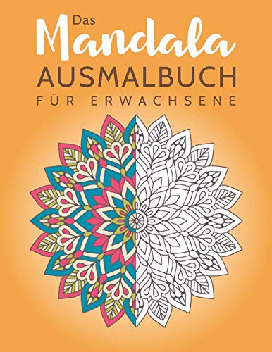 Das Mandala Ausmalbuch für Erwachsene: Ausmalen und entspannen zur Stressbewältigung und für mehr Achtsamkeit (inkl. 100 zusätzliche Mandalas zum Ausdrucken) (Mandala Malbuch für Erwachsene, Band 3) Lifestyle