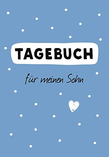 Tagebuch für meinen Sohn: Ein Erinnerungsbuch für die schönsten Momente der Kindheit Lifestyle