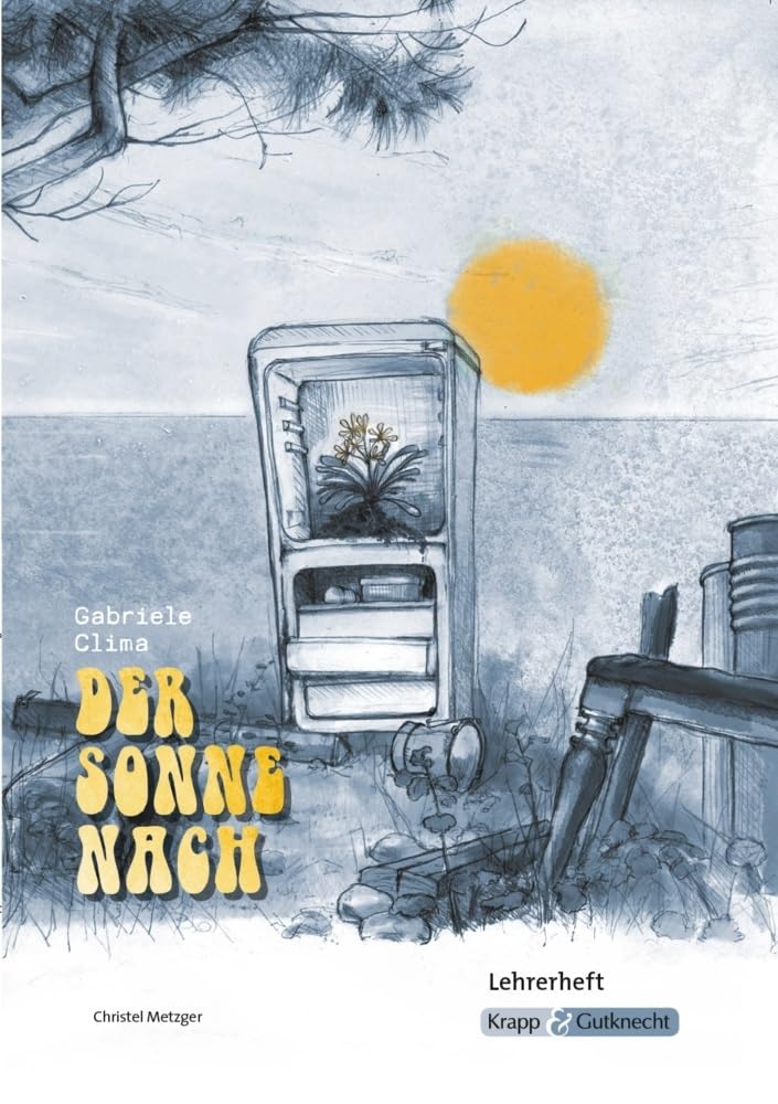Der Sonne nach - Lehrerheft Klasse 10 Study Guides