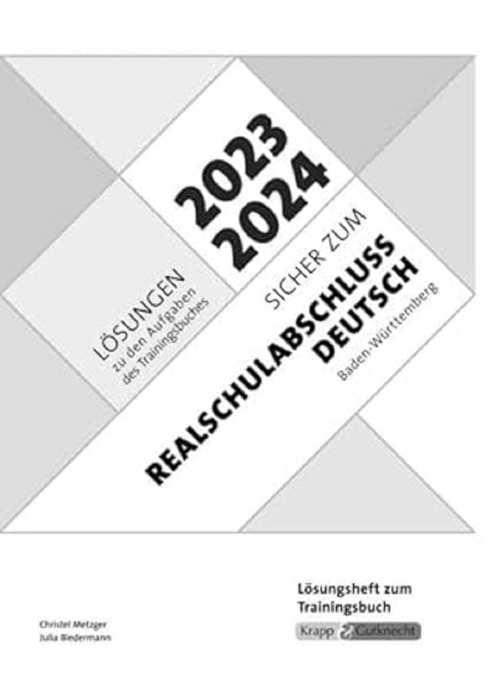Sicher zum Realschulabschluss Deutsch Baden-Württemberg 2023 und 2024: Lösungsheft, Heft, Lösungen (Trainingsbücher: Sicher zum Abschluss) Study Guides