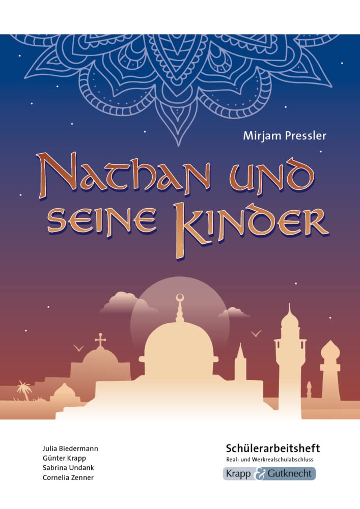 Nathan und seine Kinder – Mirjam Pressler – Schülerarbeitsheft – Realschule: Aufgaben, Arbeitsmittel, Arbeitsblätter, Unterrichtsmaterial (Sekundarstufe I: Literatur im Unterricht, Band 3062) Contemporary literature