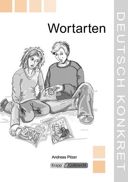 Wortarten – Lehrerheft: Grundlagen, Arbeitsbuch, Kopiervorlagen, Überblick (Kompetenzerwerb: Deutsch) Social Sciences