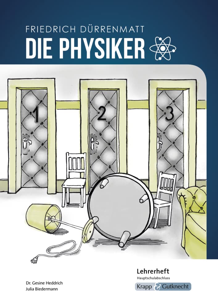 Die Physiker – Friedrich Dürrenmatt – Lehrerheft – Hauptschule: Unterricht, Lösungen, Didaktik, Methodik, Heft (Sekundarstufe I: Literatur im Unterricht) Philosophy