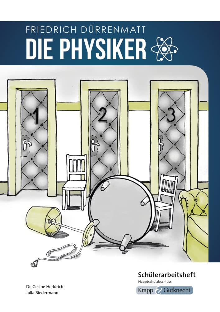 Die Physiker – Friedrich Dürrenmatt – Schülerarbeitsheft – Hauptschule: Lernmittel, Arbeitsheft, Heft (Sekundarstufe I: Literatur im Unterricht) Philosophy