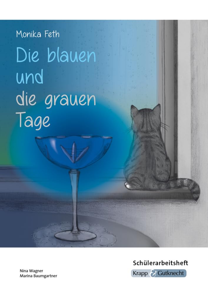 Die blauen und die grauen Tage – Monika Feth – Schülerarbeitsheft: Interpretationshilfe, Arbeitsheft, Unterricht, Heft (Sekundarstufe I: Literatur im Unterricht) Medicine