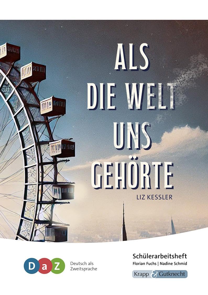 Als die Welt uns gehörte - Schülerarbeitsheft für Deutsch als Zweitsprache Study Guides