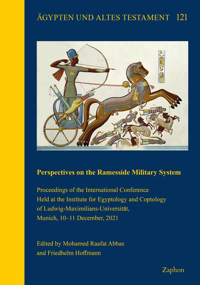 Perspectives on the Ramesside Military System: Proceedings of the International Conference Held at the Institute for Egyptology and Coptology of ... December, 2021 (Ägypten und Altes Testament) Social Sciences