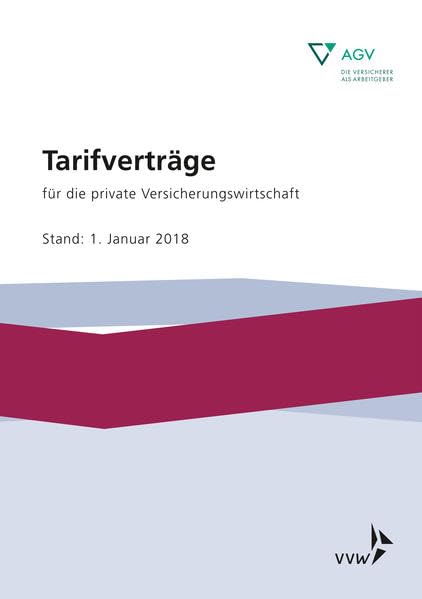 Tarifverträge für die private Versicherungswirtschaft: Stand: 1. Januar 2018 Law