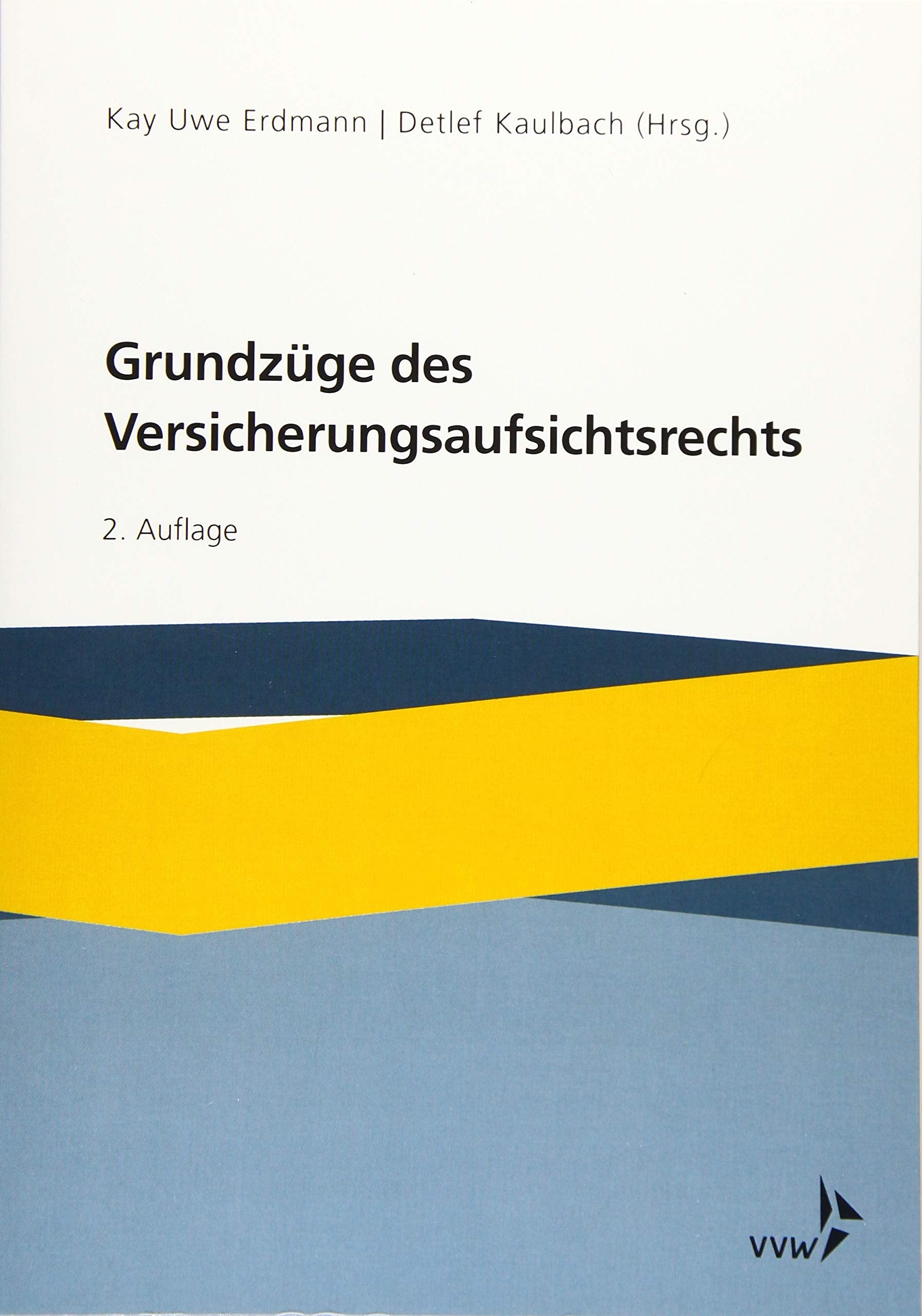 Grundzüge des Versicherungsaufsichtsrechts Law