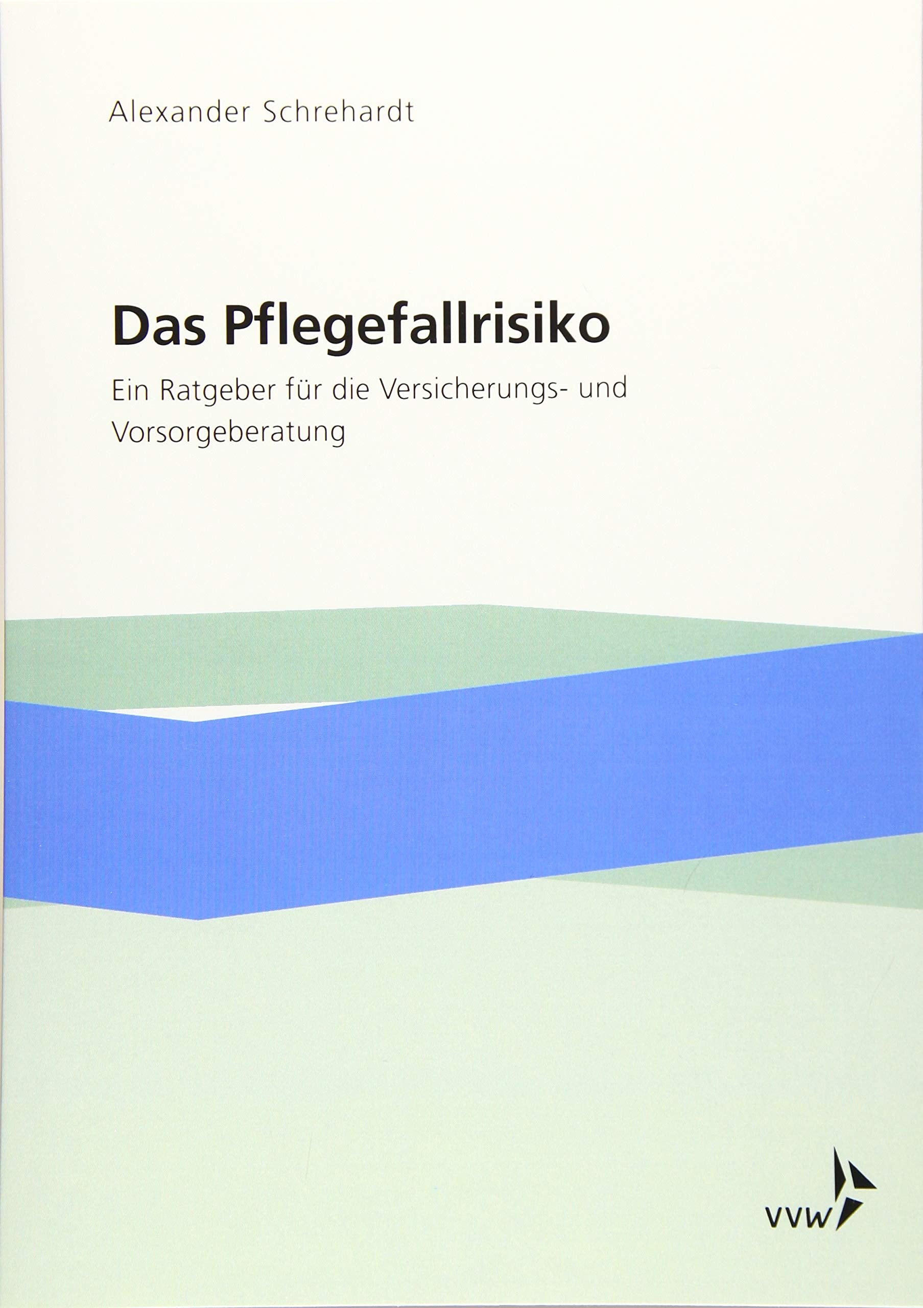 Das Pflegefallrisiko Law
