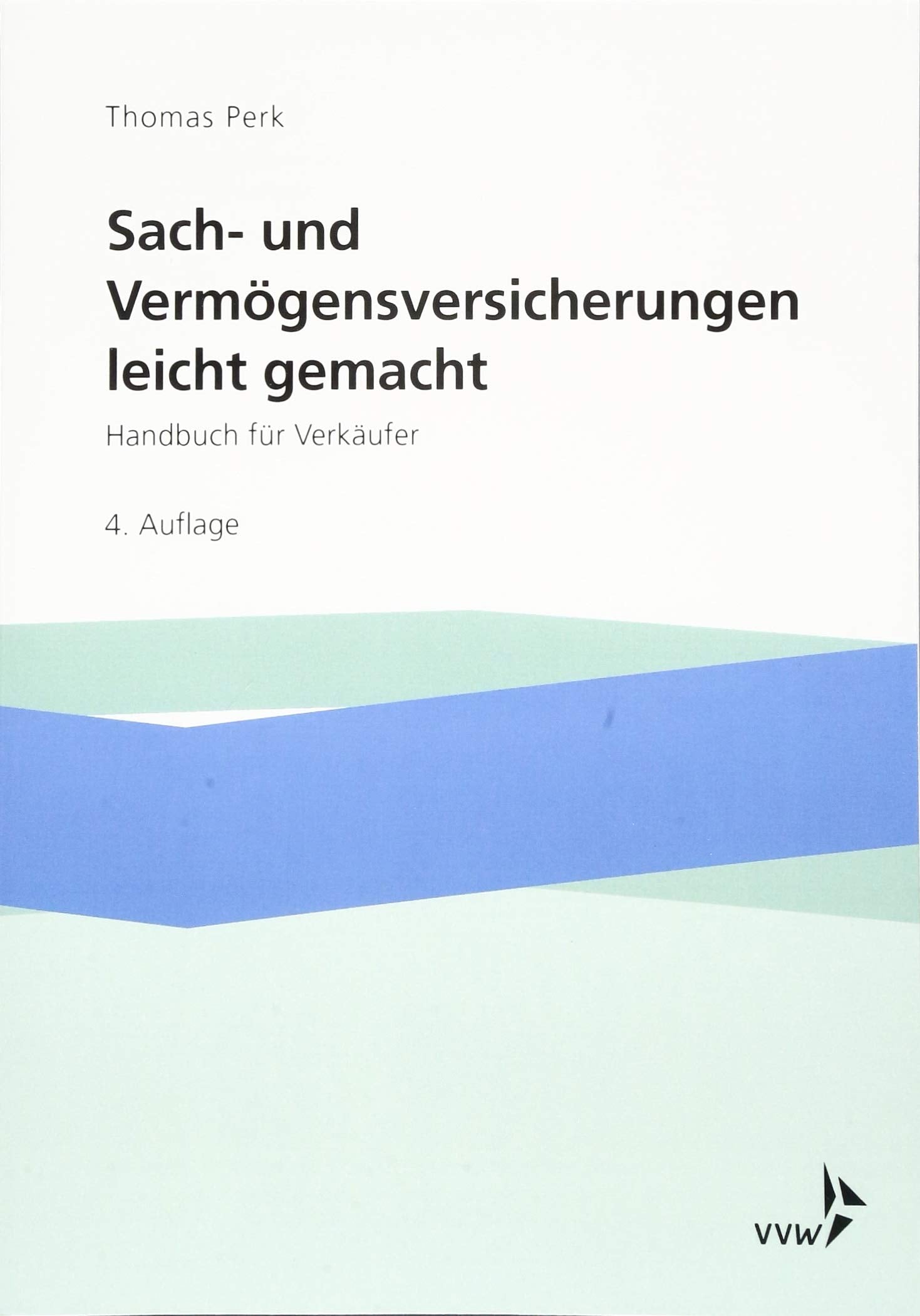 Sach- und Vermögensversicherungen leicht gemacht Law