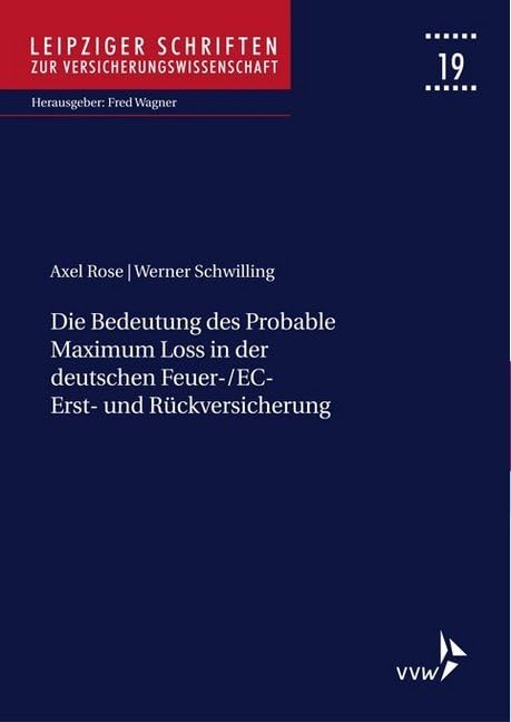 Die Bedeutung des Probable Maximum Loss in der deutschen Feuer-/EC-Erst- und Rückversicherung Law