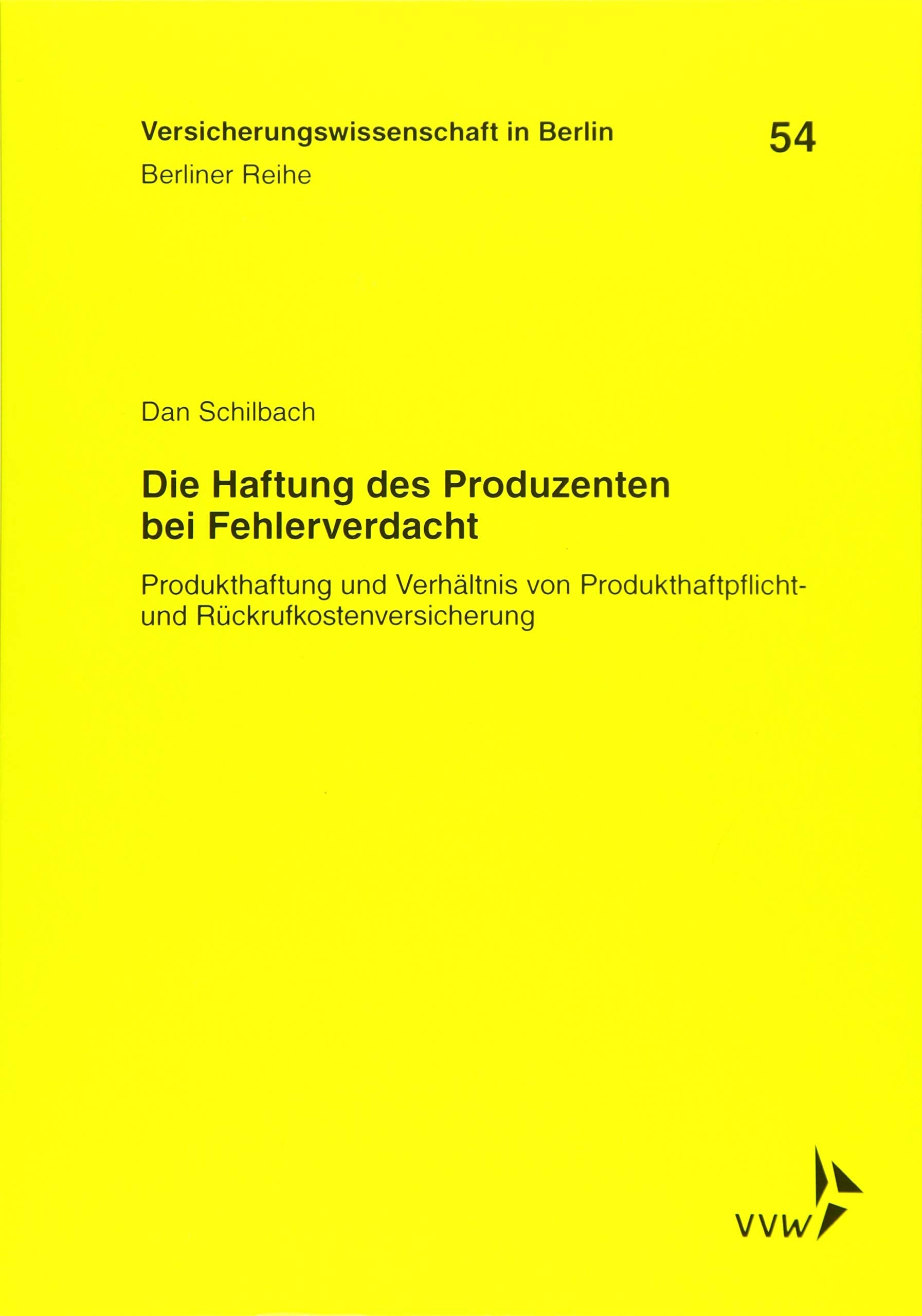 Die Haftung des Produzenten bei Fehlerverdacht: Produkthaftung und Verhältnis von Produkthaftpflicht- und Rückrufkostenversicherung (Berliner Reihe) Law