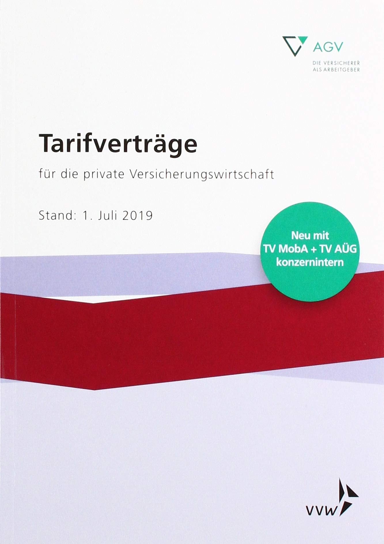 Tarifverträge für die private Versicherungswirtschaft: Stand: 1.7.2019 Law