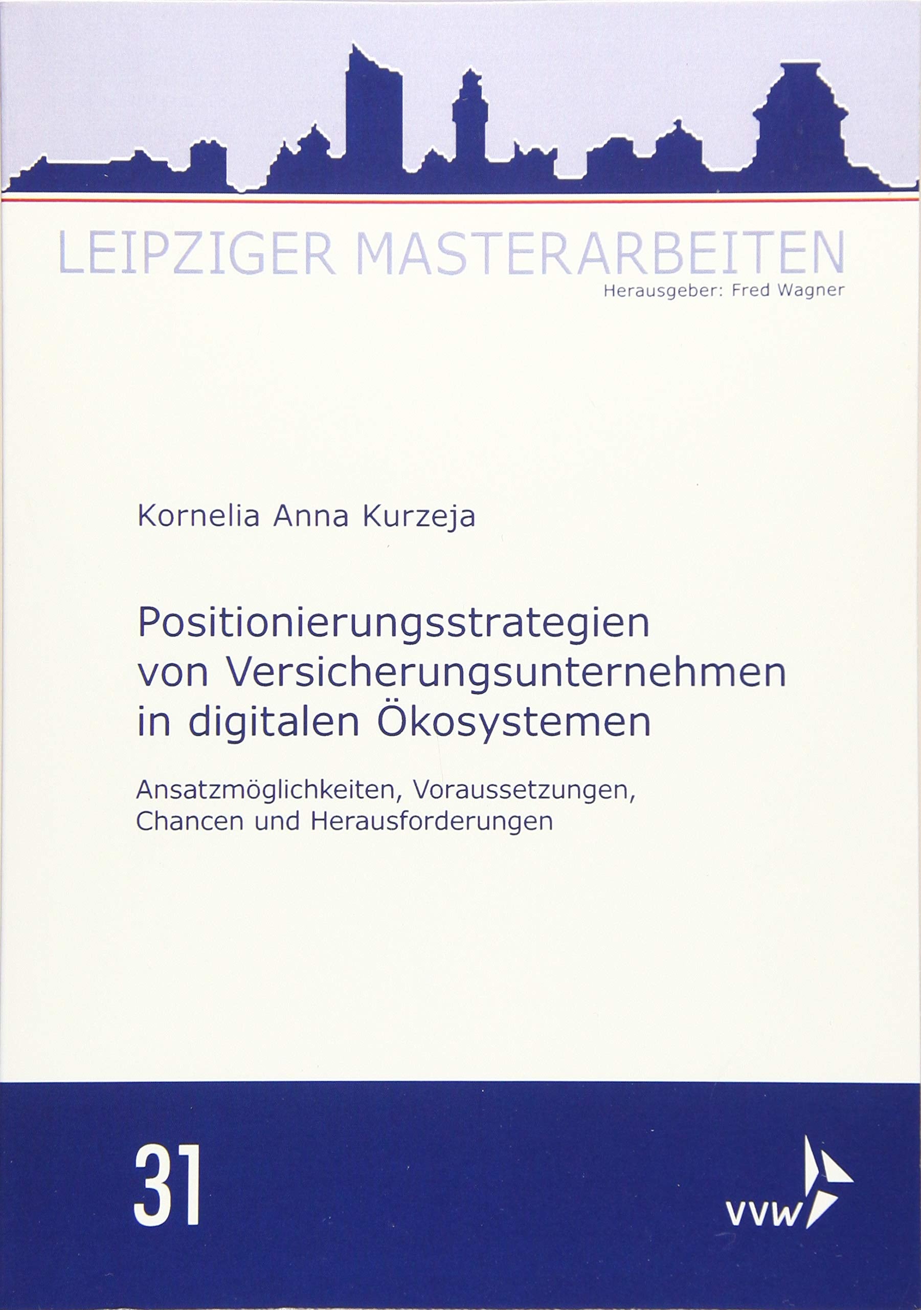 Positionierungsstrategien von Versicherungsunternehmen in digitalen Ökosystemen Law
