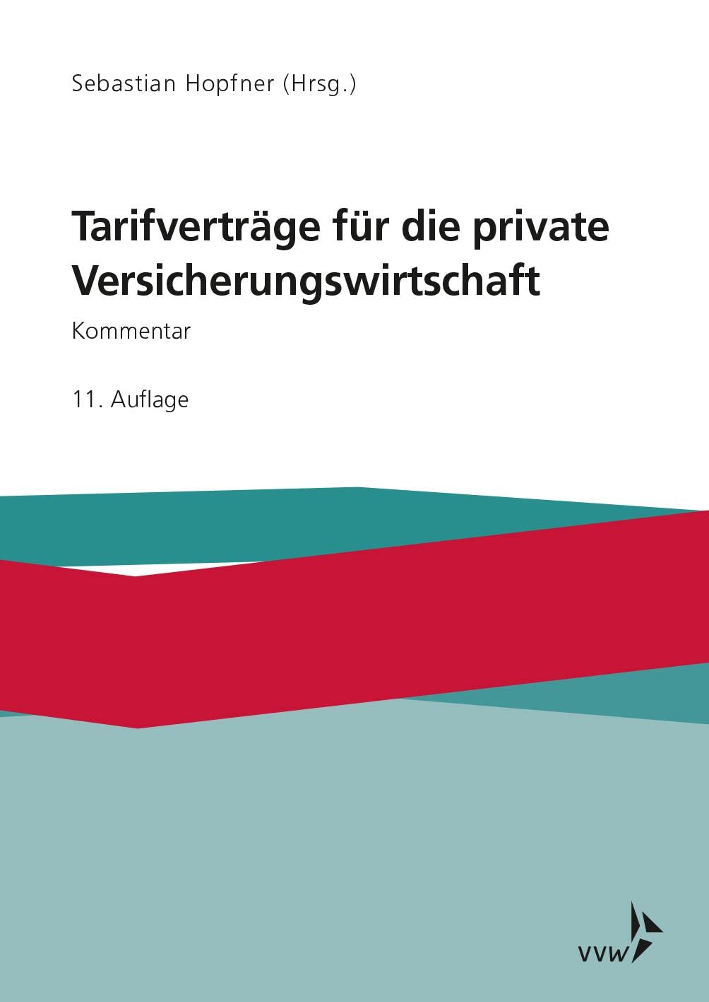 Tarifverträge für die private Versicherungswirtschaft Law