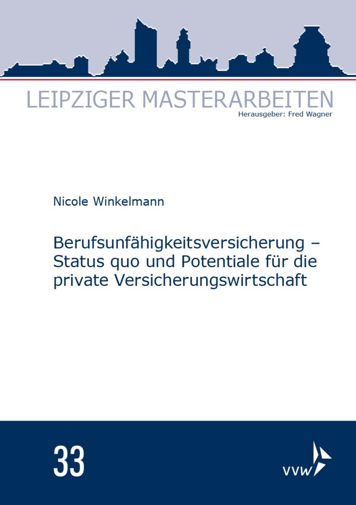 Berufsunfähigkeitsversicherung: Status quo und Potenziale für die private Versicherungswirtschaft Law