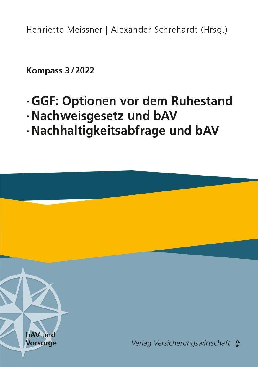 GGF: Optionen vor dem Ruhestand, Nachweisgesetz und bAV, Nachhaltigkeitsabfrage und bAV Law