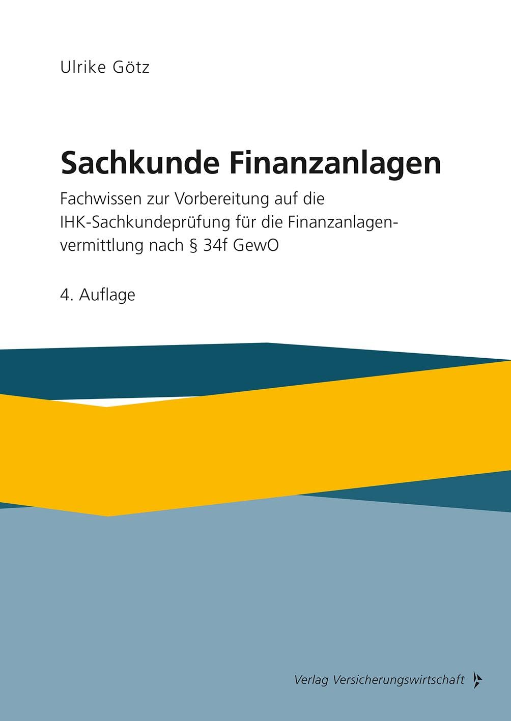 Sachkunde Finanzanlagen: Fachwissen zur Vorbereitung auf die IHK-Sachkundeprüfung für die Finanzanlagenvermittlung nach §34f GewO Law