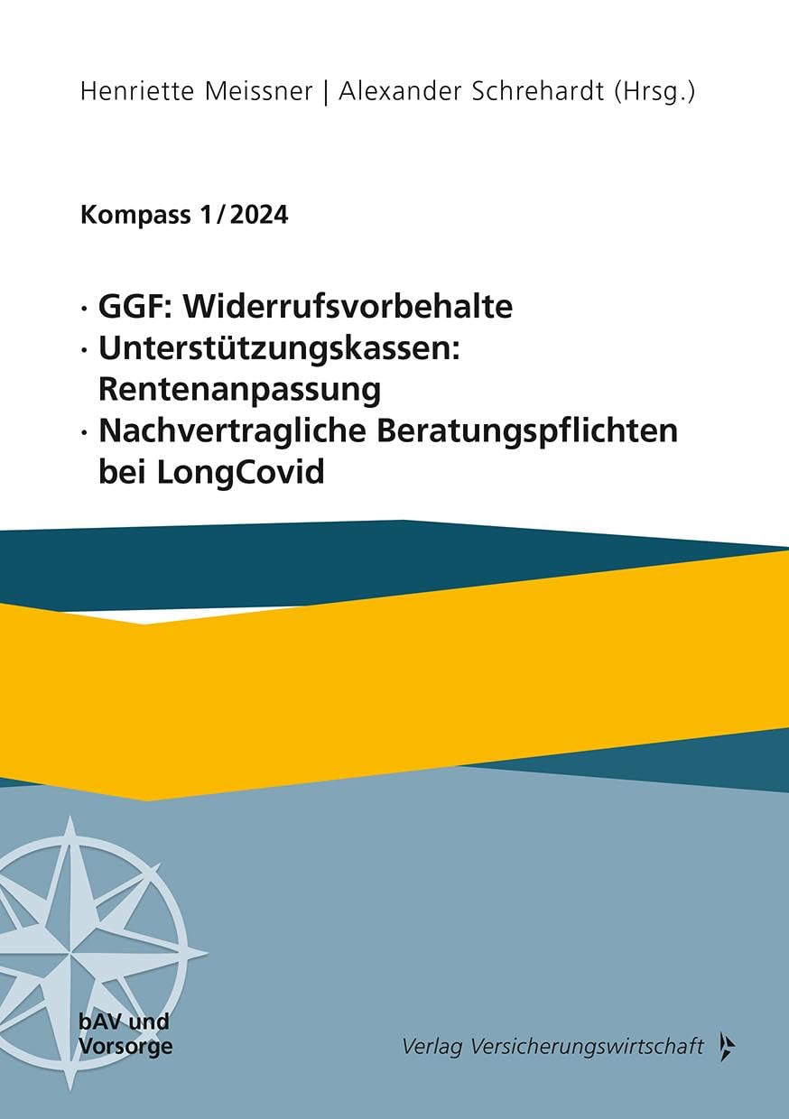 GGF: Widerrufsvorbehalte, Unterstützungskassen: Rentenanpassung, Nachvertragliche Beratungspflichten bei LongCovid Law Books