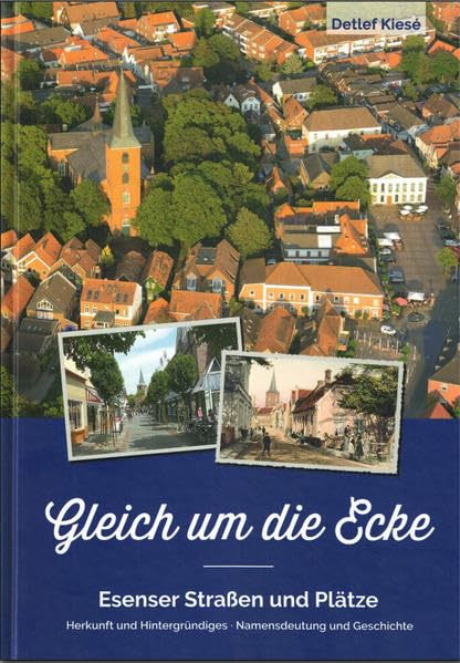 Gleich um die Ecke: Esenser Straßen und Plätze book