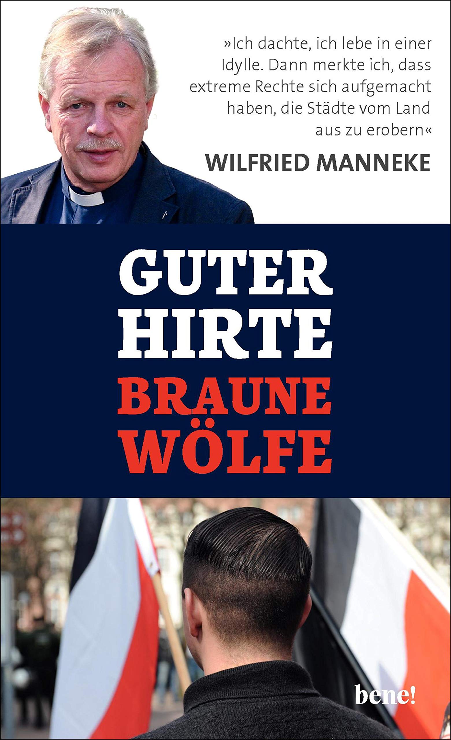 Guter Hirte. Braune Wölfe.: "Ich dachte, ich lebe in einer Idylle. Dann merkte ich, dass neue Rechte sich aufgemacht haben, die Städte vom Land aus zu erobern." Books