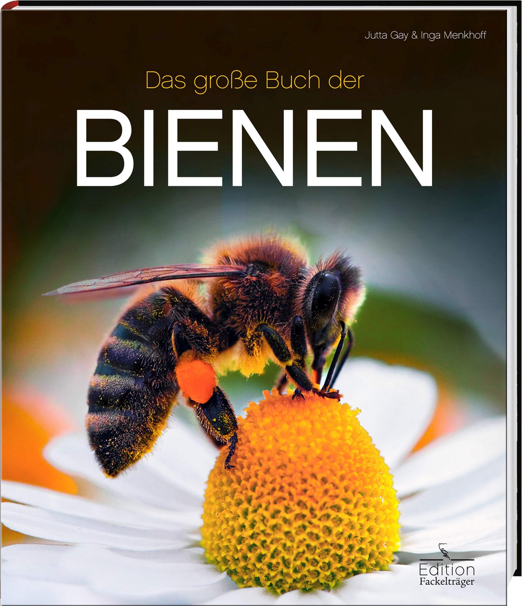 Das große Buch der Bienen: Aktualisierte Neuausgabe Photography